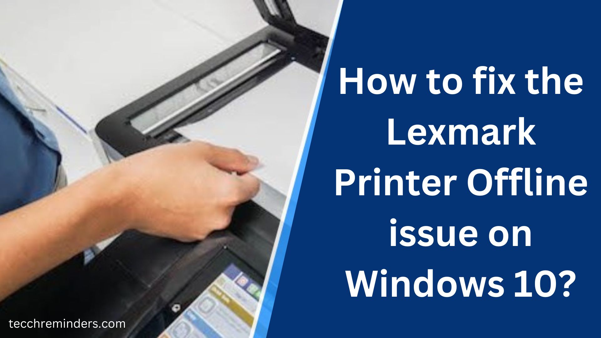 How to fix the Lexmark Printer Offline issue on Windows 10