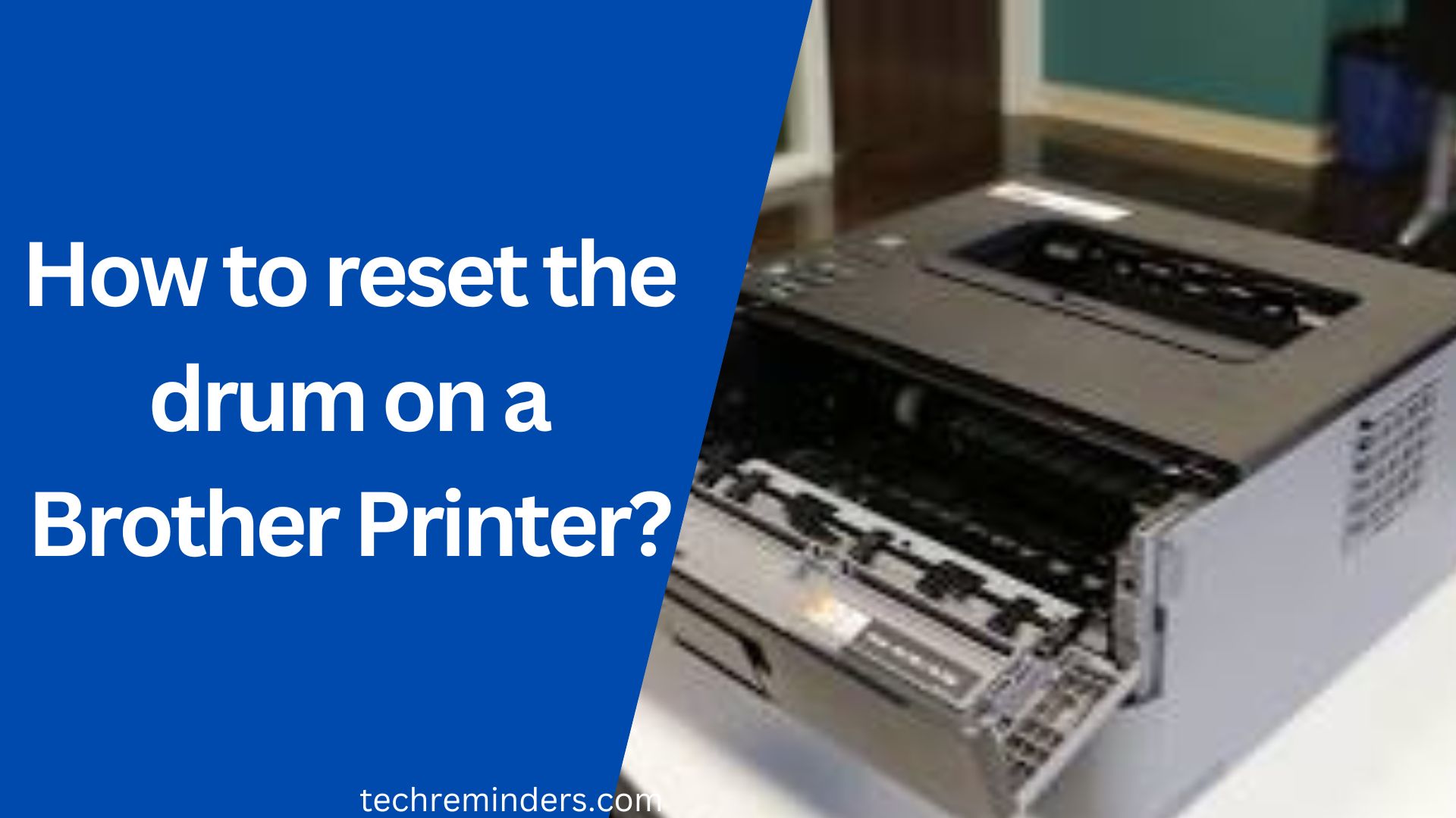 How to reset the drum on a Brother Printer?